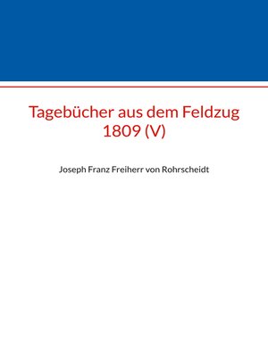 cover image of Tagebücher aus dem Feldzug 1809 (V)